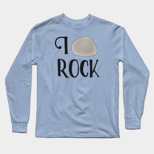 I Rock Long Sleeve T-Shirt